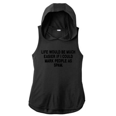 Funny Sarcastic Mark People As Spam Ladies PosiCharge Tri-Blend Wicking Draft Hoodie Tank