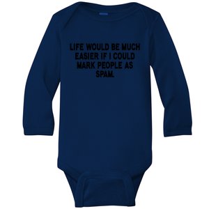 Funny Sarcastic Mark People As Spam Baby Long Sleeve Bodysuit