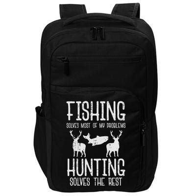 Fishing Solves Most Problems Hunting Rest Funny Men Women Impact Tech Backpack