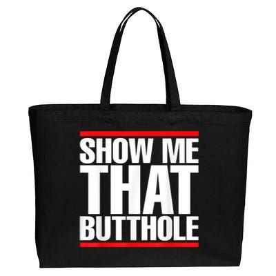 Funny Show Me That Butthole Cotton Canvas Jumbo Tote