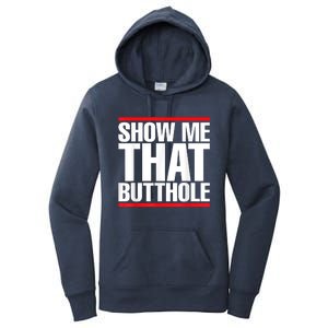 Funny Show Me That Butthole Women's Pullover Hoodie