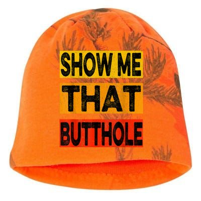 Funny Show Me That Butthole Sacratic Funny Gift Kati - Camo Knit Beanie