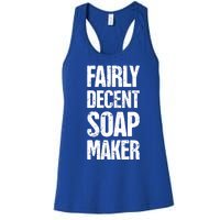 Funny Soap Maker / Craft Fair Home Soap Making Cute Gift Women's Racerback Tank