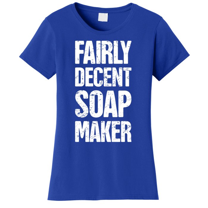 Funny Soap Maker / Craft Fair Home Soap Making Cute Gift Women's T-Shirt