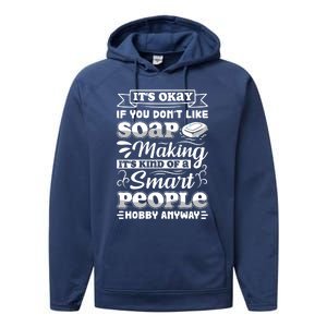 Funny Soap Making Soap Maker Soap Dealer Perfect Gift Performance Fleece Hoodie