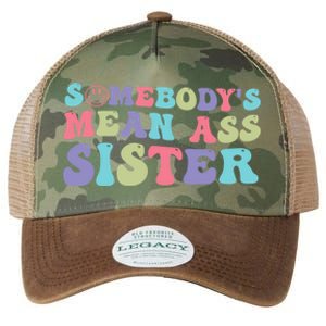 Funny Somebodys Mean Ass Sister Humor Quote Legacy Tie Dye Trucker Hat