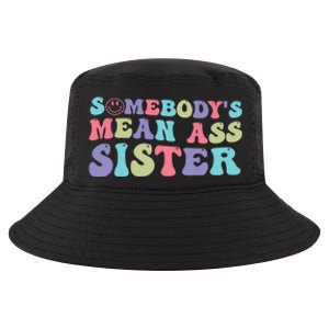 Funny Somebodys Mean Ass Sister Humor Quote Cool Comfort Performance Bucket Hat