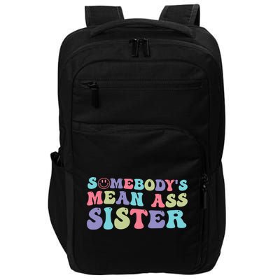 Funny Somebodys Mean Ass Sister Humor Quote Impact Tech Backpack