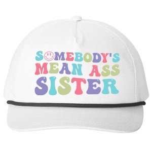 Funny Somebodys Mean Ass Sister Humor Quote Snapback Five-Panel Rope Hat