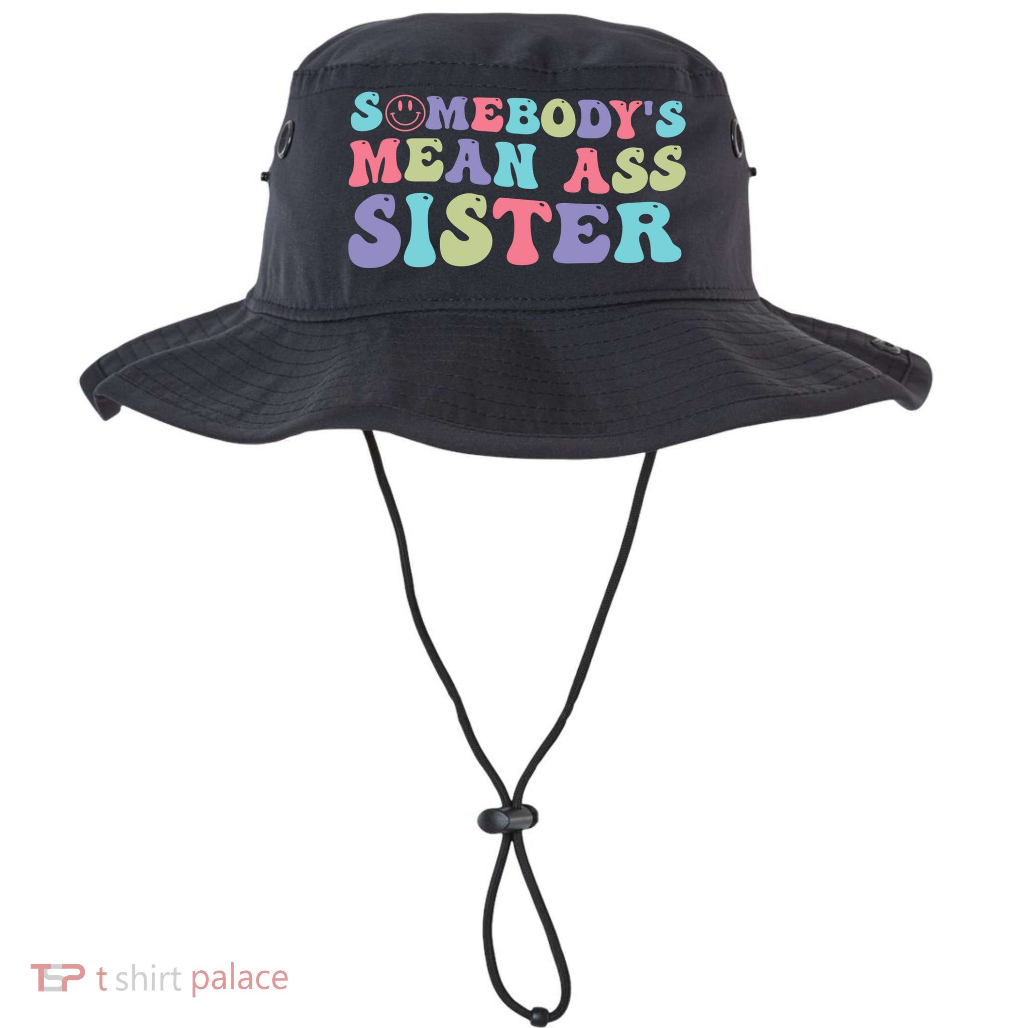 Funny Somebodys Mean Ass Sister Humor Quote Bucket Hat