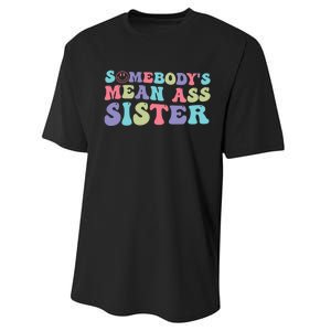 Funny Somebodys Mean Ass Sister Humor Quote Performance Sprint T-Shirt