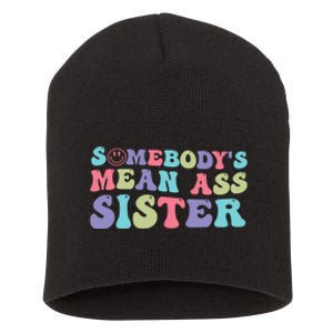 Funny Somebodys Mean Ass Sister Humor Quote Short Acrylic Beanie