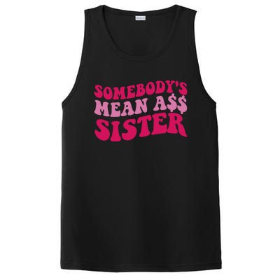 Funny Somebodys Mean Ass Sister Humor Quote PosiCharge Competitor Tank