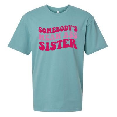 Funny Somebodys Mean Ass Sister Humor Quote Sueded Cloud Jersey T-Shirt