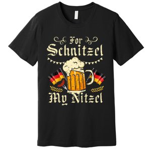 For Schnitzel My Nitzel Funny Oktoberfest Premium T-Shirt