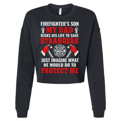 Firefighters Son My Dad Risks His Life To Save Stransgers Cropped Pullover Crew