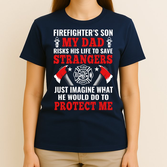 Firefighters Son My Dad Risks His Life To Save Stransgers T-Shirt