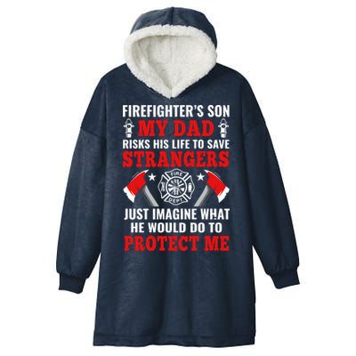Firefighters Son My Dad Risks His Life To Save Stransgers Hooded Wearable Blanket