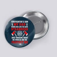 Firefighters Son My Dad Risks His Life To Save Stransgers Button