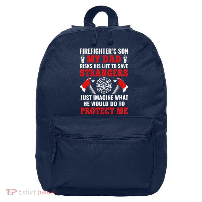 Firefighters Son My Dad Risks His Life To Save Stransgers 16 in Basic Backpack