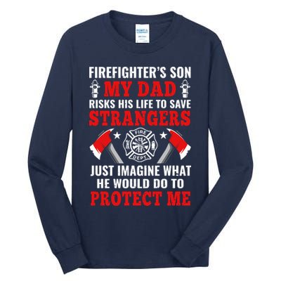 Firefighters Son My Dad Risks His Life To Save Stransgers Tall Long Sleeve T-Shirt