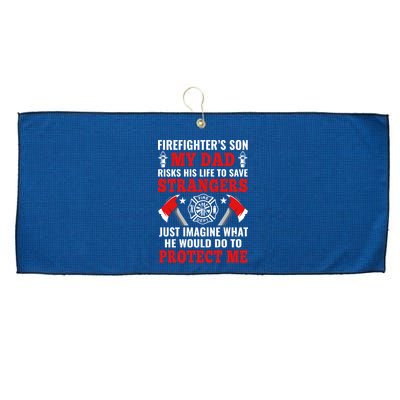 Firefighters Son My Dad Risks His Life To Save Stransgers Large Microfiber Waffle Golf Towel