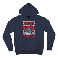Firefighters Son My Dad Risks His Life To Save Stransgers Tall Hoodie
