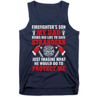 Firefighters Son My Dad Risks His Life To Save Stransgers Tank Top