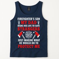 Firefighters Son My Dad Risks His Life To Save Stransgers Tank Top