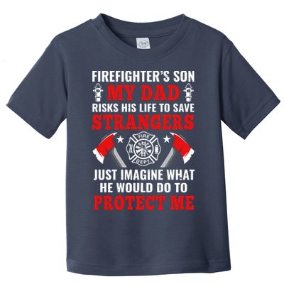 Firefighters Son My Dad Risks His Life To Save Stransgers Toddler T-Shirt