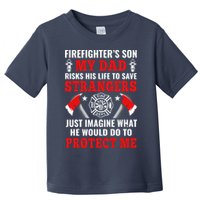 Firefighters Son My Dad Risks His Life To Save Stransgers Toddler T-Shirt