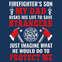 Firefighters Son My Dad Risks His Life To Save Stransgers Toddler T-Shirt