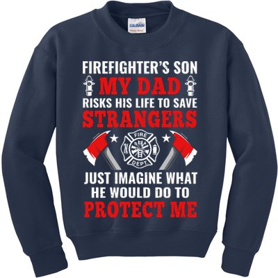 Firefighters Son My Dad Risks His Life To Save Stransgers Kids Sweatshirt