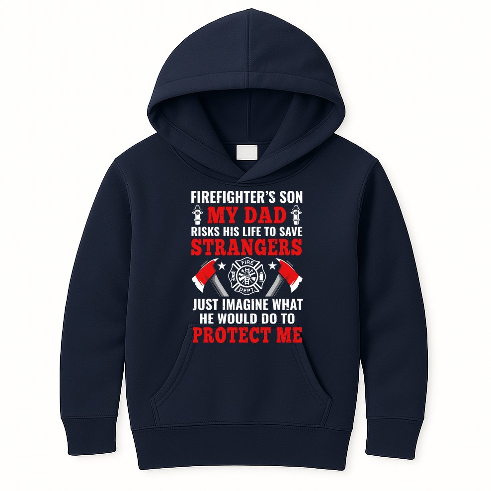 Firefighters Son My Dad Risks His Life To Save Stransgers Kids Hoodie