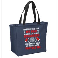 Firefighters Son My Dad Risks His Life To Save Stransgers Zip Tote Bag
