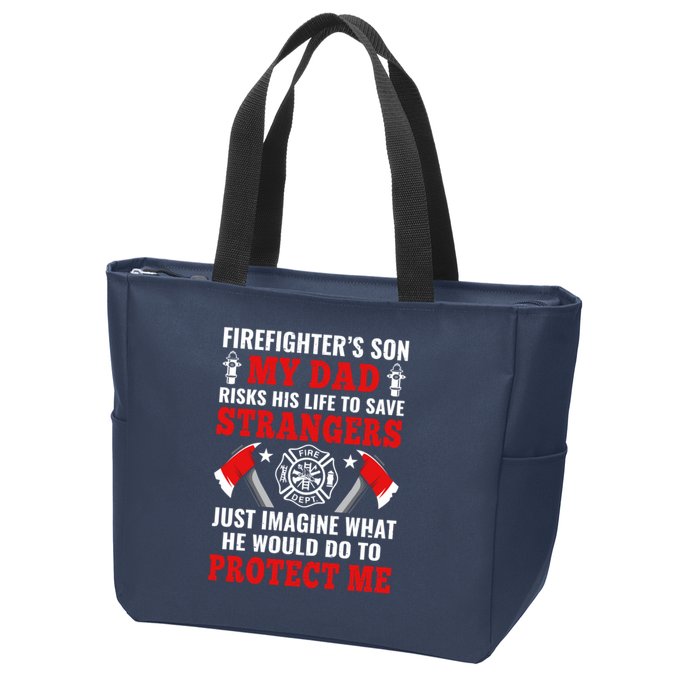 Firefighters Son My Dad Risks His Life To Save Stransgers Zip Tote Bag