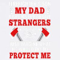 Firefighters Son My Dad Risks His Life To Save Stransgers Garment-Dyed Sweatshirt