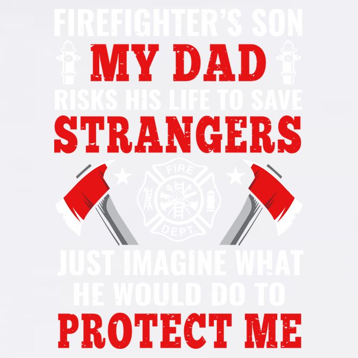 Firefighters Son My Dad Risks His Life To Save Stransgers Garment-Dyed Sweatshirt