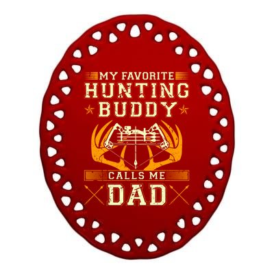 Father Son Matching Hunting Buddies Hunting Dad Cute Gift Ceramic Oval Ornament