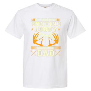 Father Son Matching Hunting Buddies Hunting Dad Cute Gift Garment-Dyed Heavyweight T-Shirt