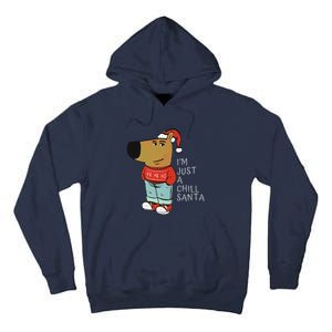 Funny Santa Merry Christmas Justachillguy A Chill Santa Tall Hoodie