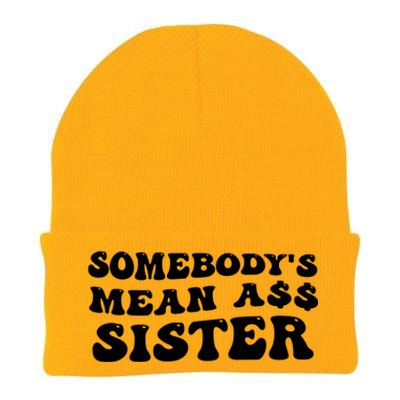 Funny Somebodys Mean Ass Sister Humor Quote Knit Cap Winter Beanie