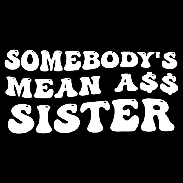 Funny Somebodys Mean Ass Sister Humor Quote Impact Tech Backpack