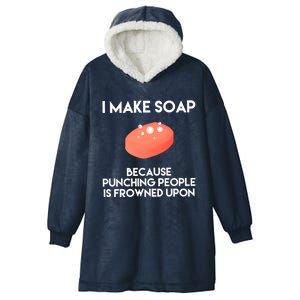 Funny Soap Making Great Gift Punch Soap Maker Gift Hooded Wearable Blanket