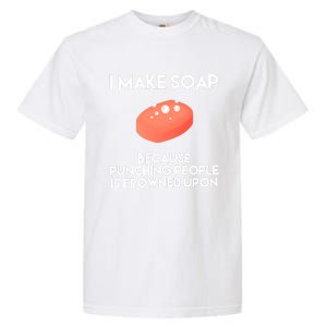 Funny Soap Making Great Gift Punch Soap Maker Gift Garment-Dyed Heavyweight T-Shirt