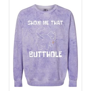 Funny Show Me That Butthole Colorblast Crewneck Sweatshirt