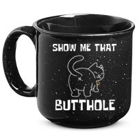 Funny Show Me That Butthole 15oz Campfire Ceramic Mug