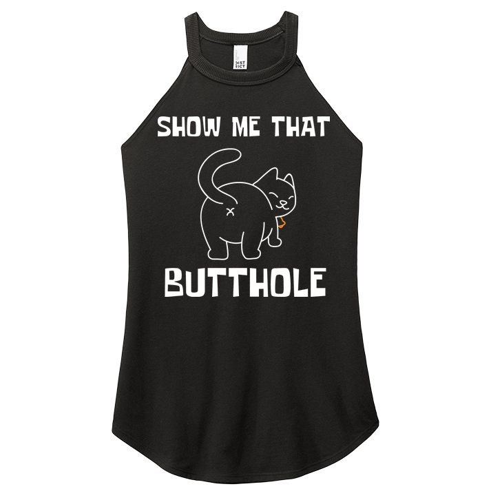 Funny Show Me That Butthole Women's Perfect Tri Rocker Tank
