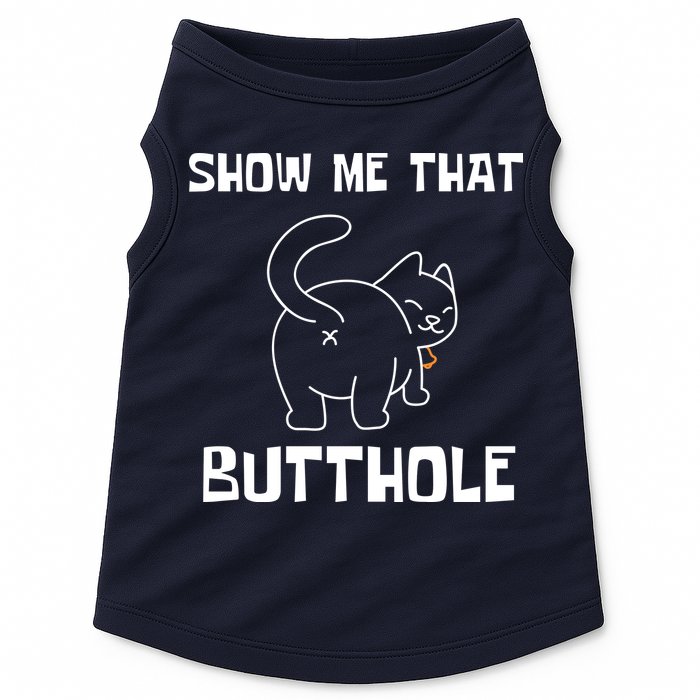 Funny Show Me That Butthole Doggie Tank