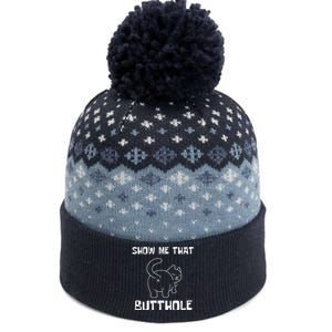 Funny Show Me That Butthole The Baniff Cuffed Pom Beanie